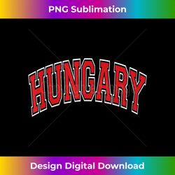 Hungary Varsity Style Red Text - Futuristic PNG Sublimation File - Ideal for Imaginative Endeavors