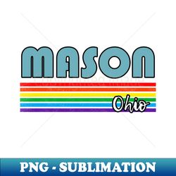 Mason Ohio Pride Shirt Mason LGBT Gift LGBTQ Supporter Tee Pride Month Rainbow Pride Parade - Professional Sublimation Digital Download - Vibrant and Eye-Catching Typography