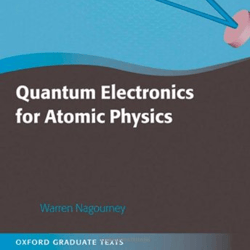 Quantum Electronics for Atomic Physics (Oxford Graduate Texts)