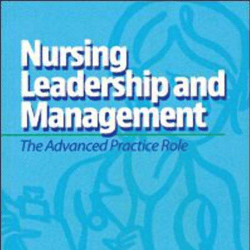 Nursing Leadership and Management The Advanced Practice Role 1st Edition