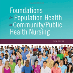 Foundations for Population Health in Community Public Health Nursing 5th Edition