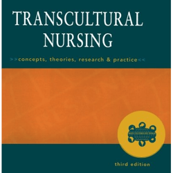 Transcultural Nursing Concepts, Theories, Research & Practice,3rd Edition