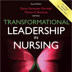 Transformational Leadership in Nursing, 2nd Edition
