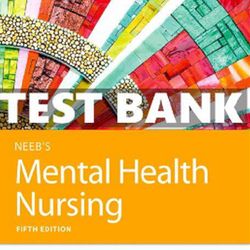 Test Bank Neeb Mental Health Nursing 5th Edition Exam Study Guide Gorman Anwar