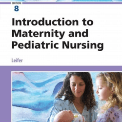 E-TEXTBOOK Introduction to Maternity and Pediatric Nursing 8th Edition Leifer LPN/LVN ebook e-book