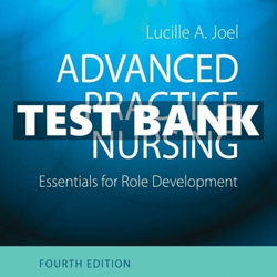 TEST BANK Advanced Practice Nursing Essentials Role Development 4th Edition Lucille A. Joel