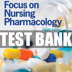 TEST BANK Focus on Nursing Pharmacology 8th Edition by Amy Karch Complete Guide