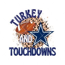 Turkey And Touchdowns Dallas Cowboys Thanksgiving Svg