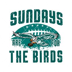 Eagles Sundays Are For The Birds SVG