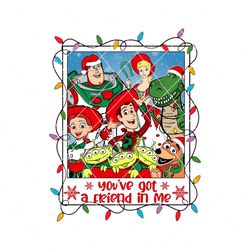 You Have Got A Friend In Me Christmas PNG