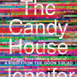 the candy house: a novel by jennifer egan