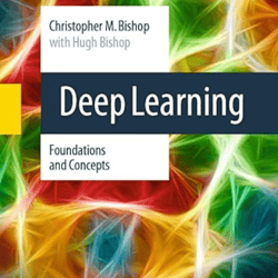 Deep Learning: Foundations and Concepts by Christopher