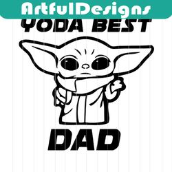 Yoda Best Dad, yoda dad, baby yoda, star wars SVG, DXF, EPS, PNG Instant Download