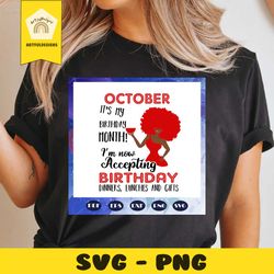 October it is my birthday month, born in October, October svg, October gift, October shirt, October birthday party, birt