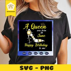 A Queen Was Born In June Svg, Queen Born In June Svg, June Girl Svg, Birthday For Silhouette, Files For Cricut, SVG, DXF