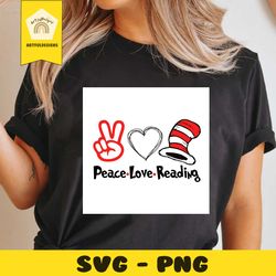 Peace Love Reading Dr Seuss Svg, Dr Seuss Svg, Reading Dr Seuss, Peace Love Dr Seuss, Love Reading, Reading Book, Cat In