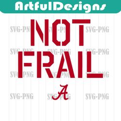 Alabama Basketball Not Frail SVG