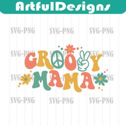 Groovy mama Svg, Groovy mama Svg, Groovy mama Png, Groovy mama shirt, mothers day Svg, Hippie flower svg, Instant downlo
