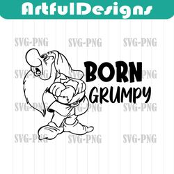 Born Grumpy SVG, Snow White Seven Dwarfs SVG Grumpy Dwarfs Svg Disneyland Ears Clipart