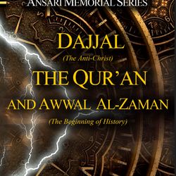 E-BOOK Dajjal, the Quran, and Awwal Al-Zamaan: The Antichrist, The Holy Quran, The Beginning of History IMRAN N. HOSEIN