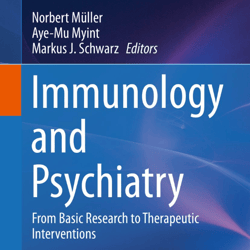 Immunology and Psychiatry: From Basic Research to Therapeutic Interventions (Current Topics Neurotoxicity Book 8) ebook