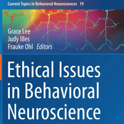 Ethical Issues in Behavioral Neuroscience (Current Topics in Behavioral Neurosciences, 19) ebook E-Book PDF