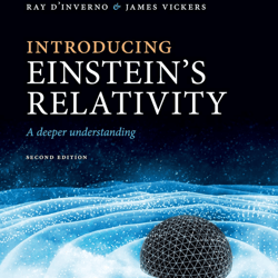 Introducing Einstein's Relativity: A Deeper Understanding 2nd Edition by Ray d'Inverno, James Vickers e-book ebppk PDF