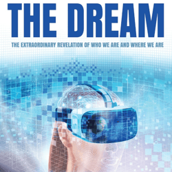 The Dream: The Extraordinary Revelation Of Who We Are And Where We Are by David Icke ebook E-book PDF