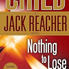Nothing to Lose: A Jack Reacher 12