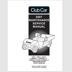 Carryall Service Manual 2007 (Club Car Turf/Carryall) MANUAL NUMBER 103209104 EDITION CODE 1206A00000 PDF ebook Digital