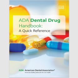 ADA Dental Drug Handbook: A Quick Reference (Practical Guide) 1st Edition American Dental Association E-TEXTBOOK ebook