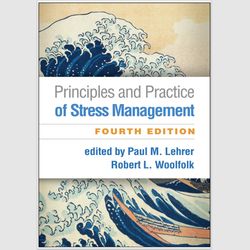 Principles and Practice of Stress Management 4th Edition by Paul M. Lehrer E-Textbook ebook e-book PDF