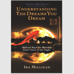 Understanding the Dreams You Dream: Biblical Keys for Hearing God's Voice in the Night by Ira Milligan E-book ebook PDF