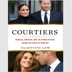 Courtiers: Intrigue, Ambition, and the Power Players Behind the House of Windsor by Valentine Low E-book eBook