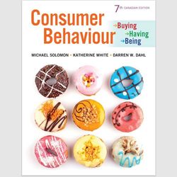 E-Textbook Consumer Behaviour: Buying, Having, and Being, Seventh 7th Canadian Edition by Michael R. Solomon