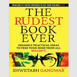 The Rudest Book Ever Insanely Practical Ideas by Shwetabh Gangwar PDF ebook