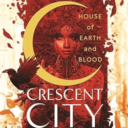 House of Earth and Blood (Crescent City Book 1) Kindle Edition