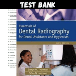 Latest 2023 Essentials of Dental Radiography 9th Edition Evelyn Thomson Test bank | All Chapters