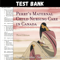Latest 2023 Maternal Child Nursing Care 3rd CANADIAN Edition Keenan Lindsay Test bank | All Chapters