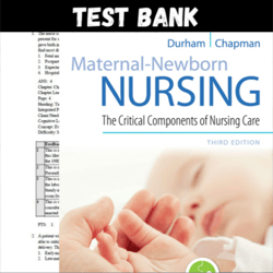 Latest 2023 Maternal-Newborn Nursing The Critical Components of Nursing Care 3th Edition Linda Durham Test bank | All ch