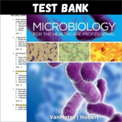 Latest 2023 Microbiology for the Healthcare Professional 2nd Edition VanMeter Test bank | All Chapters