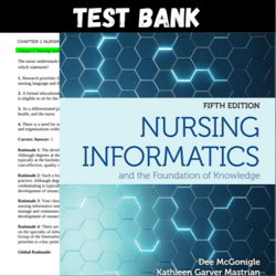Latest 2023 Nursing Informatics and the Foundation of Knowledge 5th Edition McGonigle Test bank | All Chapters