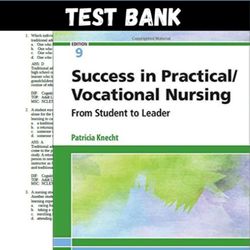 Latest 2023 Success in Practical Vocational Nursing 9th Edition Knecht Test bank | All chapters