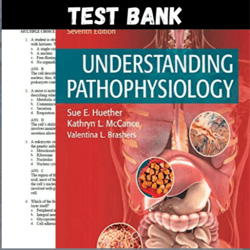 Latest 2023 Understanding Pathophysiology 7th Edition by Sue Huether Test bank | All Chapters