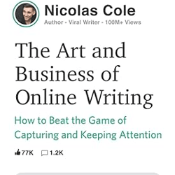The Art and Business of Online Writing: How to Beat the Game of Capturing and Keeping Attention Paperback