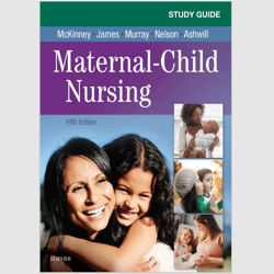 STUDY GUIDE for Maternal-Child Nursing 5th Edition by Emily Slone McKinney (Nursing Student) PDF eBook