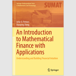 E-Textbook An Introduction to Mathematical Finance with Applications: Understanding and Building Financial Intuition PDF