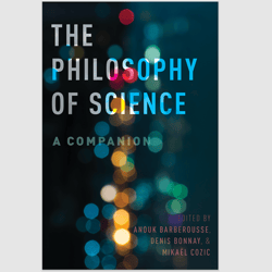 E-Textbook The Philosophy of Science: A Companion (Oxford Studies in Philosophy of Science) eBook e-book PDF