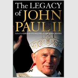 The Legacy of John Paul II by Gerald O'Collins eBook PDF