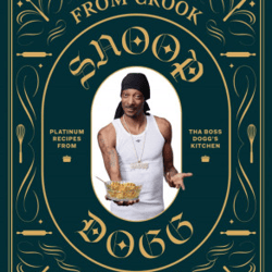 From Crook to Cook: Platinum Recipes from Tha Boss Dogg's Kitchen.